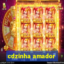 cdzinha amador